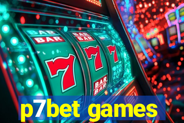 p7bet games